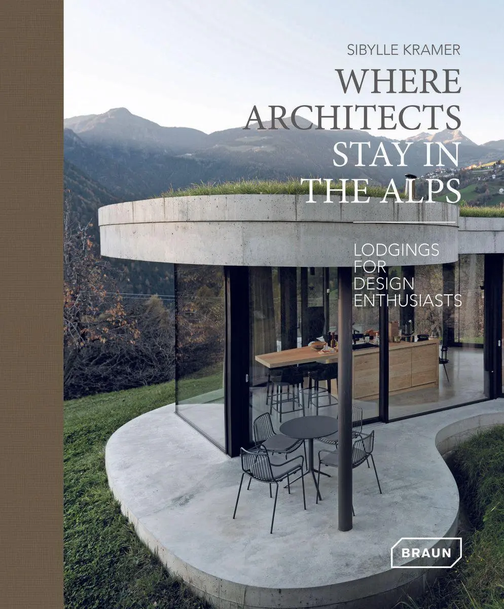 Cover: 9783037682708 | Where Architects Stay in the Alps | Lodgings for Design Enthusiasts